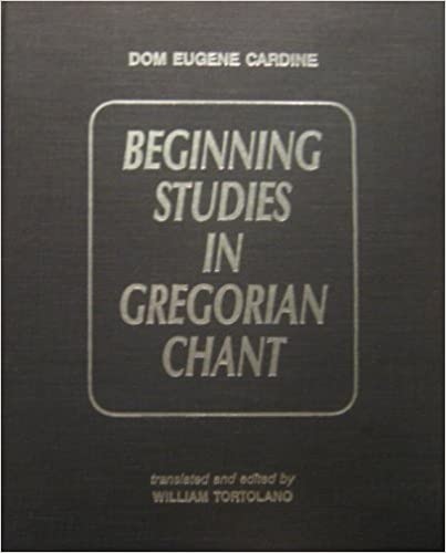 Beginning Studies in Gregorian Chant