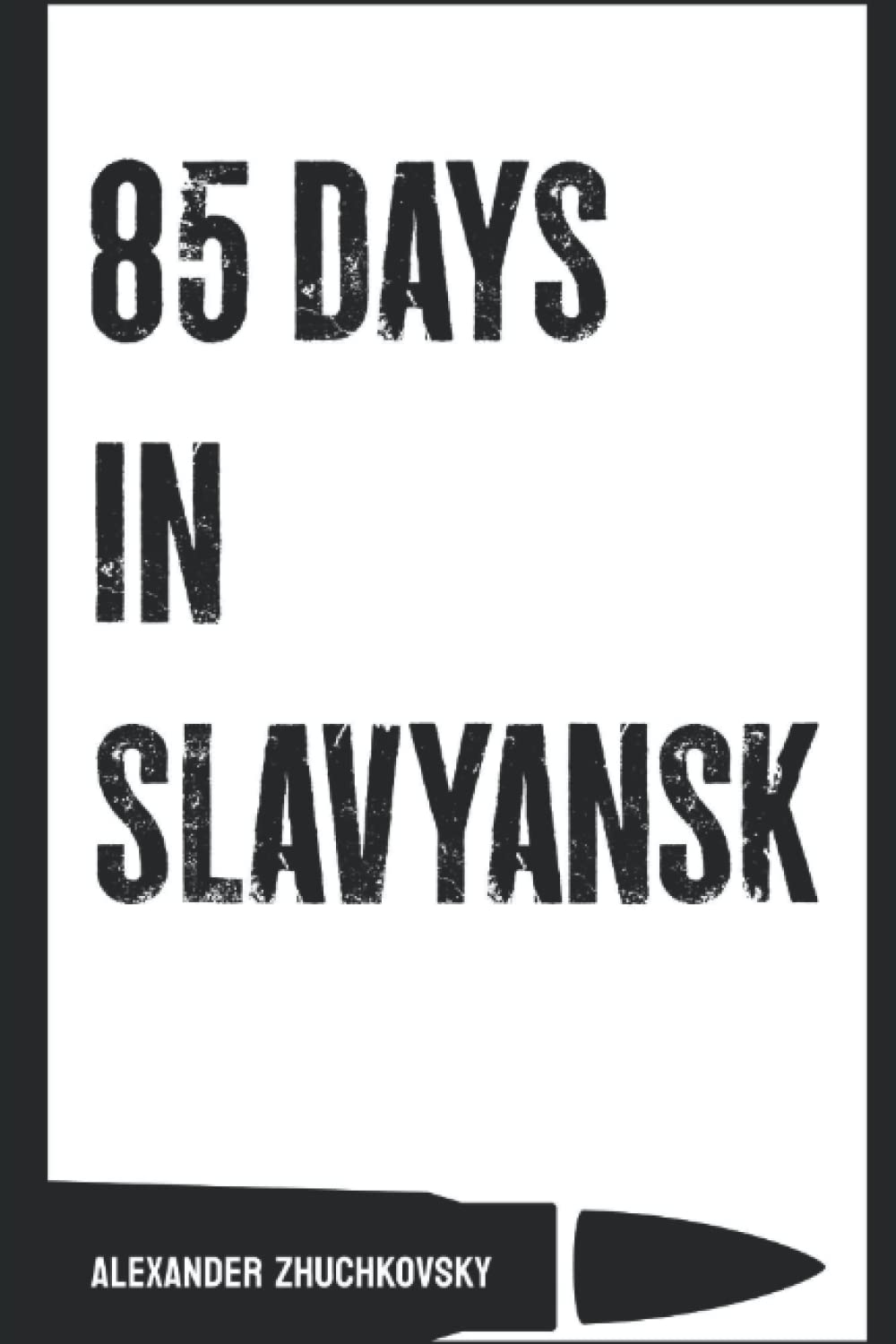 85 Days in Slavyansk (Paperback)