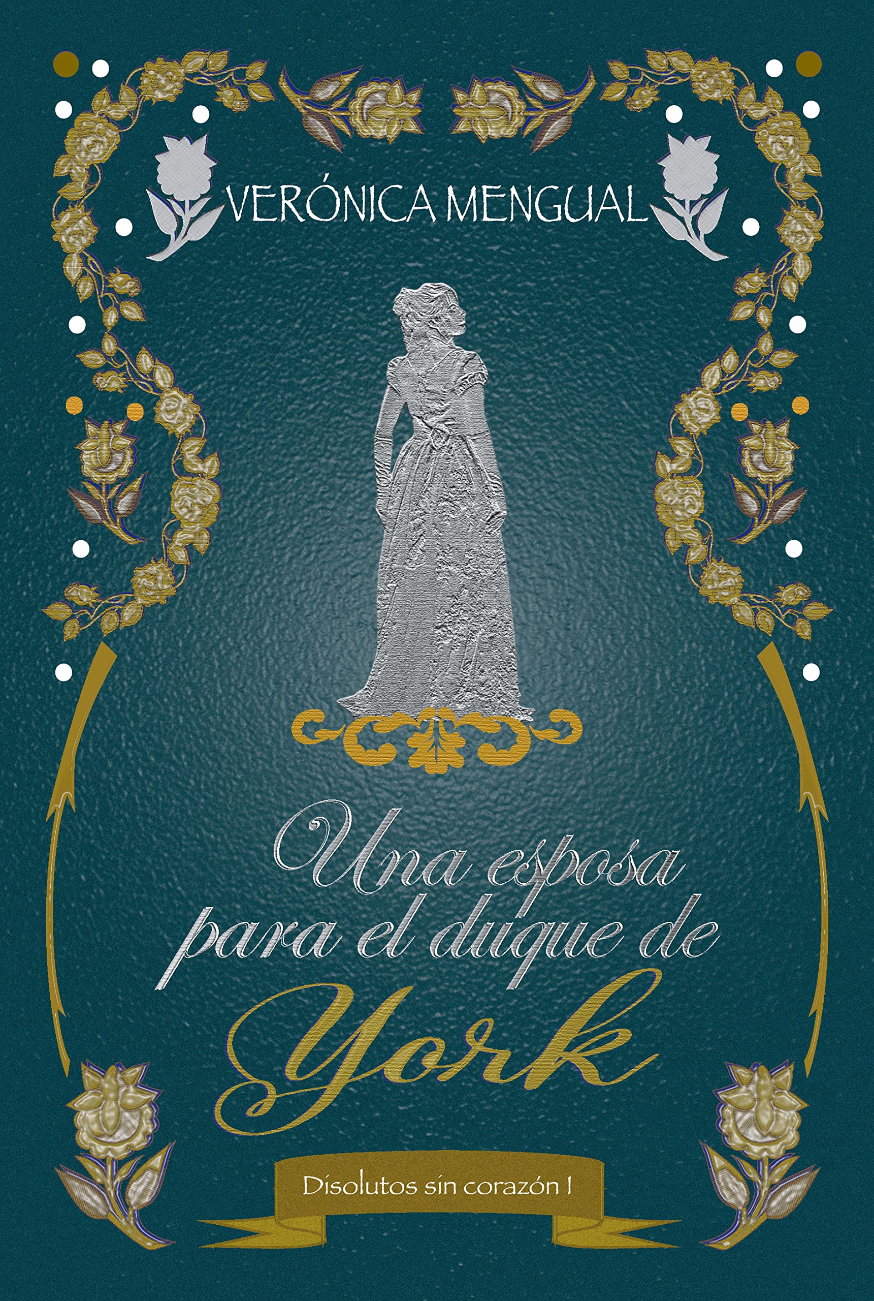Una esposa para el duque de York (Disolutos sin corazón #1)