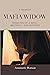 Mafia Widow: Memoirs of a Wife, Mistress, and Witness