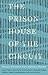 The Prison House of the Cir...