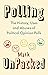 Polling UnPacked: The History, Uses and Abuses of Political Opinion Polls