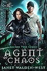 Agent of Chaos by Janet Walden-West