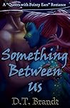 Something Between Us (Queers with Pointy Ears, #1)