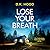 Lose Your Breath (Detective...