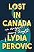 Lost in Canada by Lydia Perović