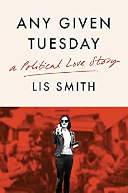 Any Given Tuesday: A Political Love Story