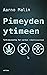Pimeyden ytimeen : tutkimusmatka Tor-verkon rikollisuuteen