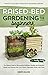 Raised Bed Gardening for Beginners by Christo Sullivan