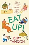 Book cover for Eat Up!: Food, Appetite and Eating What You Want