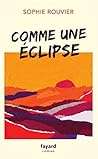 Comme une éclipse by Sophie Rouvier