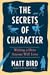 The Secrets of Character: W...