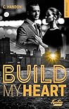 Build my heart by C. Handon