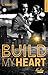 Build my heart