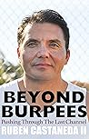 Beyond Burpees: Pushing Through the Last Channel Beyond Burpees: Pushing Through the Last Channel