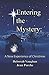 Entering the Mystery: A New...
