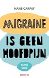 Migraine is geen ...