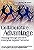 Collaborative Advantage: Winning through Extended Enterprise Supplier Networks