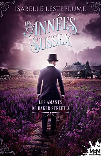 Les années Sussex (Les amants de Baker Street, #3)