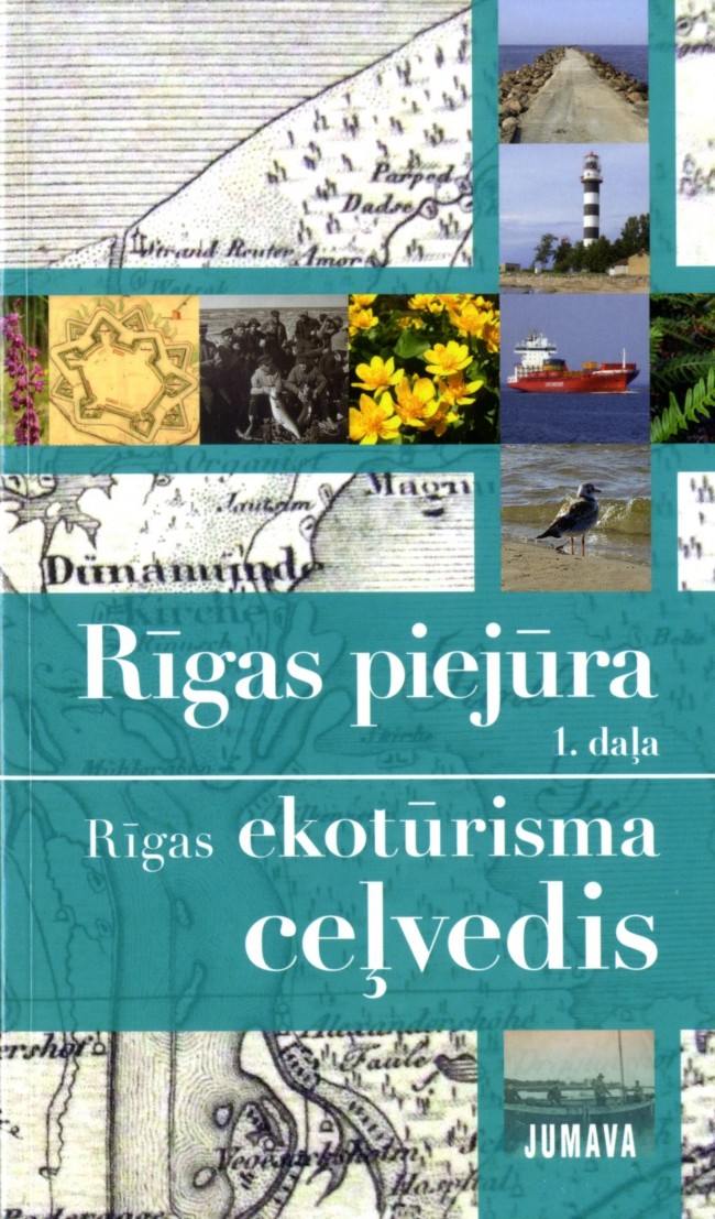 Rīgas piejūra: Rīgas ekotūrisma ceļvedis. 1. daļa (Paperback)