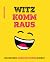 Witz komm raus: Das lustigste Gedächtnistraining der Welt (German Edition)