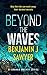 Beyond the Waves