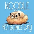 Noodle and the No Bones Day (Noodle and Jonathan)