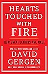 Hearts Touched with Fire: How Great Leaders are Made Hearts Touched with Fire: How Great Leaders are Made
