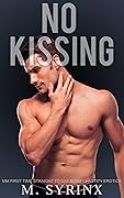 No Kissing: MM First Time Straight to Gay BDSM Chastity Erotica