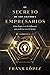 El secreto de los grandes empresarios by Frank Lopez