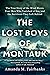 The Lost Boys of Montauk: The True Story of the Wind Blown, Four Men Who Vanished at Sea, and the Survivors They Left Behind