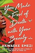 You Made a Fool of Death with Your Beauty