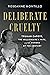 Deliberate Cruelty Truman Capote, the Millionaire's Wife, and the Murder of the Century by Roseanne Montillo