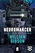 Neuromancer by William Gibson Neuromancer by William Gibson