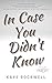 In Case You Didn't Know by Kaye Rockwell