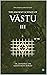 The Ancient Science of Vastu III: The Rajvallabh Retold