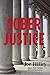 Sober Justice (A Mike Conno...