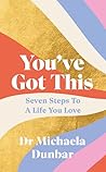You've Got This by Dr Michaela Dunbar