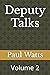 Deputy Talks: Volume 2