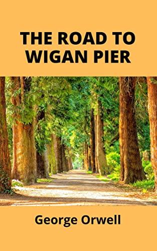 The Road to Wigan Pier