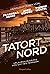 Tatort Nord by Monika Buttler