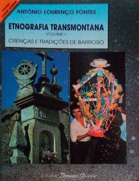 Etnografia Transmontana - Volume I - Crenças e Tradições de Barroso