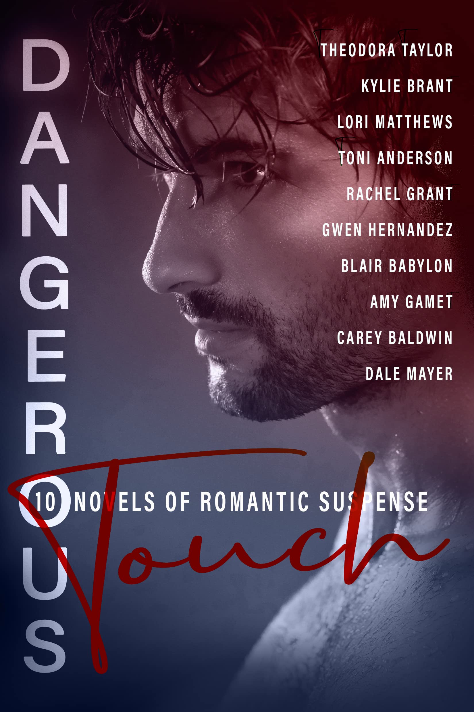 Dangerous Touch: Ten Utterly Addictive Novels of Romantic Suspense. (Kindle Edition)