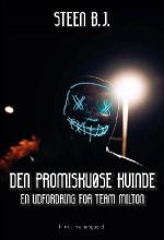 Den promiskuøse kvinde (En udfordring for Team Milton, #31)