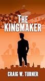 The Kingmaker The Kingmaker