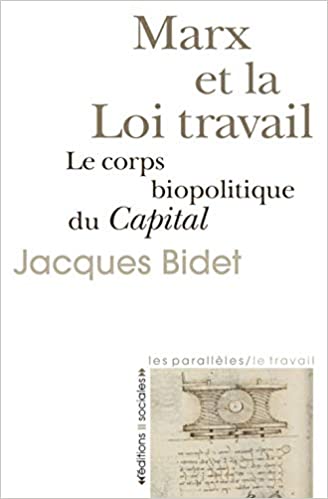 Marx et la Loi travail. Le corps biopolitique du Capital