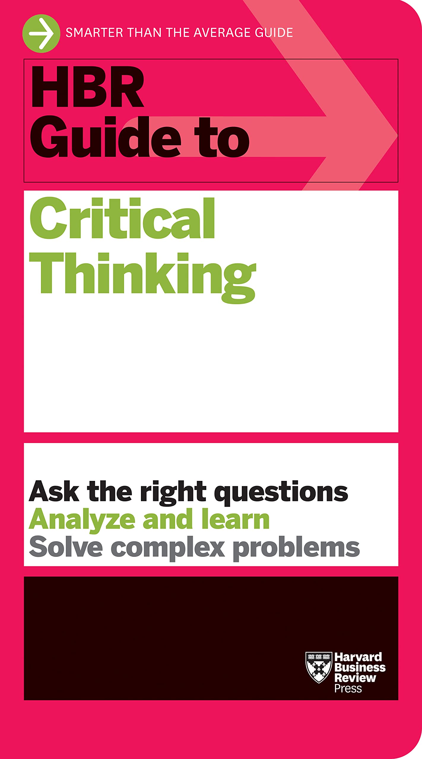 HBR Guide to Critical Thinking (Kindle Edition)