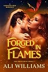 Forged in Flames by Ali  Williams