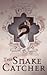 The Snake Catcher by Ruth Shore