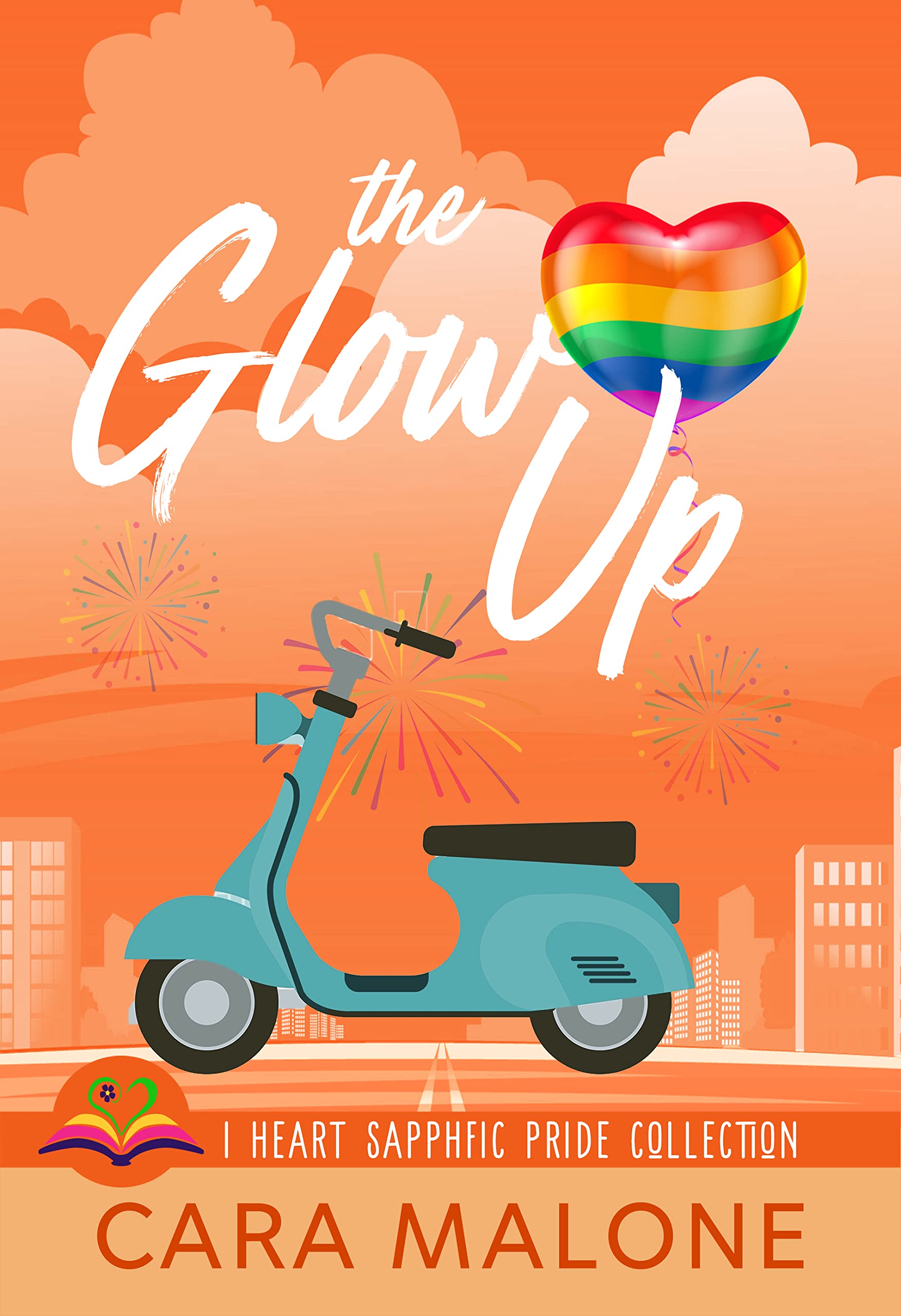 The Glow Up (I Heart SapphFic Pride Collection, #2)